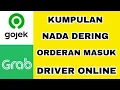 Download Lagu KUMPULAN NADA DERING ORDERAN MASUK DRIVER ONLINE || RINGTONE GOJEK GRAB TERBARU