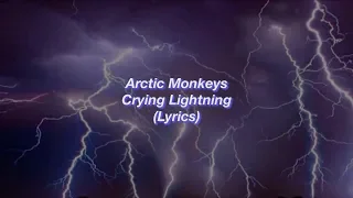 Arctic Monkeys Crying Lightning Lyrics 