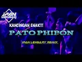 Download Lagu KANCINGAN ENAK 🔥(PATO PHIPON) VIRAL 2025 || IPAN LENGARY🌱
