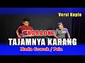Lagu KARAOKE TAJAMNYA KARANG NADA COWOK VERSI KOPLO ENCO