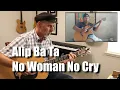 Download Lagu Alip Ba Ta - No Woman No Cry, Tuning, Good Rhythm!