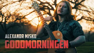 Goodmorningen - Alex Misko ("FINAL BOSS" album)