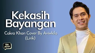 Download Kekasih Bayangan - Cakra Khan Cover By Aviwkila (Lirik) MP3