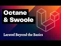 Laravel Octane with Swoole Beyond the Basics