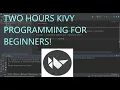 2 Hours Python Kivy Programing For Beginners