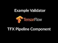 Example Validator in TensorFlow Extended