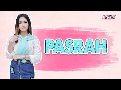 Download MP3 Pasrah -  Lirik || Era Syaqira