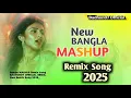 Download Lagu Bangla New (MASHUP) Remix Song 2025 | Mix Song _ Badhon07 Official