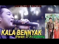 Download Lagu IRWAN D'ACADEMY- KALA BENYAK - NEW PRABU REBORN - LIVE ROBETAL