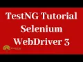 TestNG Tutorial Selenium WebDriver 3