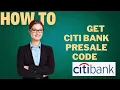 How to get Citi Bank presale code l DOUBLE Z
