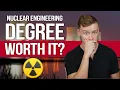 Is a Nuclear Engineering Degree Worth It