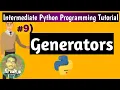 What are Generators in Python Intermediate Python Programming Tutorial