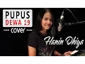 Download Lagu PUPUS - Dewa 19 ( Cover ) by Hanin Dhiya