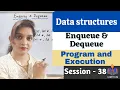 DSC-38 - Enqueue and Dequeue Program program