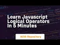 Learn javascript logical operators in 5 minutes