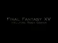 Final Fantasy XV Hellfire Rock Cover