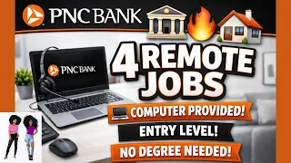 4 Remote Jobs With PNC Bank Equipment Provided Entry Level Friendly