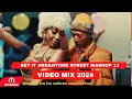 Download Lagu SET IT ARBANTONE STREET MASHUP 13 VIDEO MIX 2024 BY DJ MASUMBUKO .ANGUKA NAYO, KUDADE, MAINTAIN