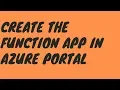 Create the Function App in Azure Portal