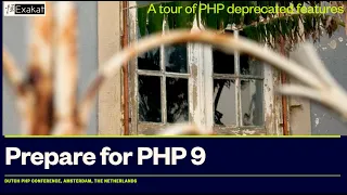 Prepare for PHP 9 A tour of all PHP 8 Deprecations by Damien Seguy