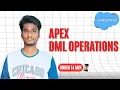Apex DML Operations in Salesforce Insert Update Delete Upsert Explained Beginner Guide