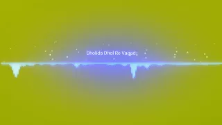 dholida dhol re vagad with lyrics