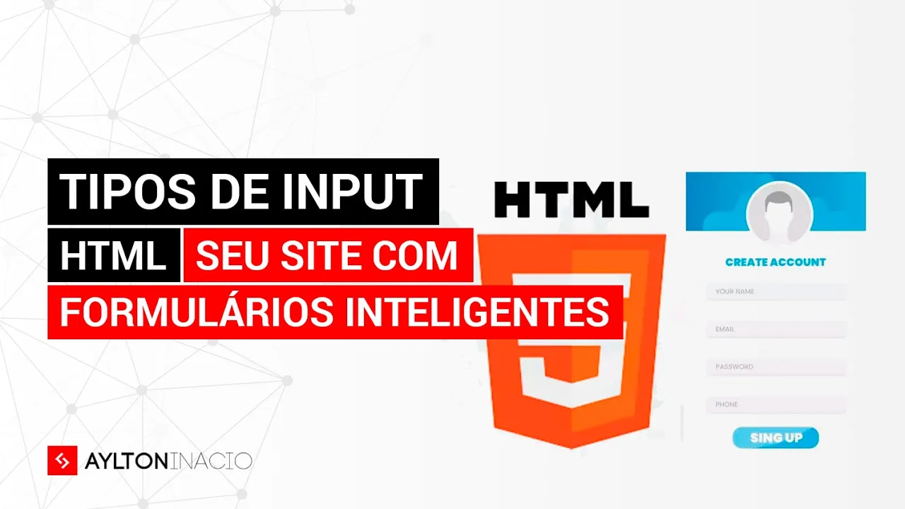 Tipos de input HTML: Seu site com formulários inteligentes