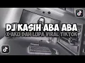 Download Lagu DJ KASIH ABA ABA KU MERASAKAN APA YANG KAU RASAKAN VIRAL TIKTOK SLOW FULL SONG MAMAN FVNDY 2025