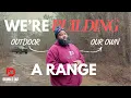We re building a Gun Range PT 1