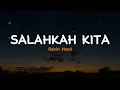 Download Lagu Salahkah Kita - Robin Hood | Lirik Video Lagu Indonesia