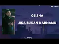 Download Lagu geisha- jika bukan karenamu (lirik Lagu)