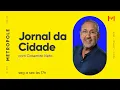 Download Lagu Jornal da Cidade com Casemiro Neto - Mario Conceição - 04/09/2025