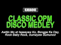 Lagu Karaoke - Classic OPM Disco Medley