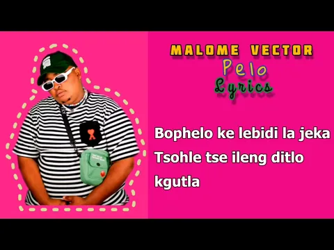 Download MP3 Malome Vector - PELO lyrics #trending #malomevector