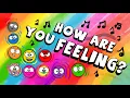 How Are You Feeling Song