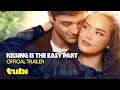 Lagu Kissing is the Easy Part | Official Trailer | Tubi Original