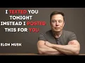 Lagu I Wanted To Text You Tonight… So Instead I Posted This For You #elonmusk