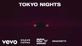 digital farm animals shaun frank dragonette tokyo nights lyric video 