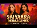 Download Lagu Saiyaara Reimagined | DJ REME X DJ YOGI | Indian x Latin Fusion | Punjabi Afro Flow Records I 2025
