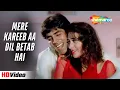 Mere Kareeb Aa Dil Betab Hai | Maidan-E-Jung (1995) | Akshay Kumar, Karishma Kapoor | 90s Love Songs