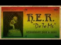 H.E.R. - Do To Me (Audio)