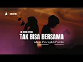 Download Lagu TAK BISA BERSAMA - Afey Ft B-CKW