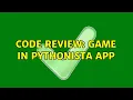 Code Review Game in Pythonista App 3 Solutions