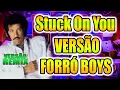 REMIX - LIONEL RICHIE / STUCK ON YOU  / VERSÃO FORRÓ  BOYS / WA PLAY PRODUÇOES