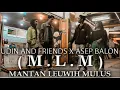 M.L.M (MANTAN LEUWIH MULUS) - LAIN UDIN AND FRIENDS x ASEP BALON | VIDEO CLIP CHALLENGE