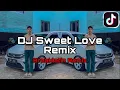 Download Lagu DJ SWEET LOVE REMIX - Semporna Breaklatin