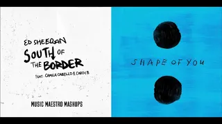 Download South Of The Border/Shape Of You [Mashup] - Ed Sheeran, Camila Cabello \u0026 Cardi B MP3