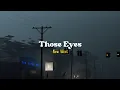 Download Lagu Those Eyes - New West [Speed Up] | (Lyrics \u0026 Terjemahan)