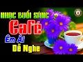 Download Lagu Nhạc Không Lời Buổi Sáng Êm Ái Dễ Nghe - Hòa Tấu Guitar Bolero Không Lời - Nhạc Cafe Buổi Sáng